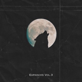 Earwacks Volume 3