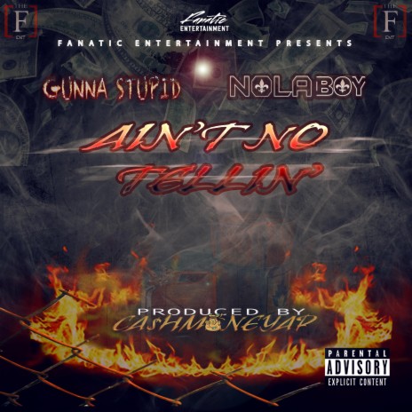 Ain't No Tellin' ft. Gunna Stupid | Boomplay Music