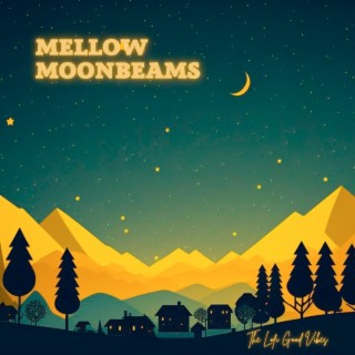 Mellow Moonbeams