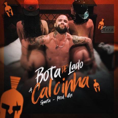 Bota de Lado a Calcinha | Boomplay Music