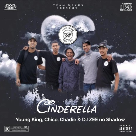 Cinderella ft. Young King Thee Vocalist, DJ ZEE no Shadow, Chico the Vocalist & Chadie RG | Boomplay Music