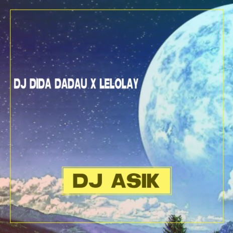 DJ Dida dadau x Lelolay | Boomplay Music