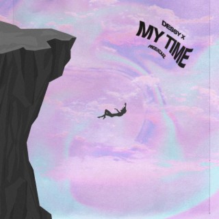 My Time lyrics | Boomplay Music