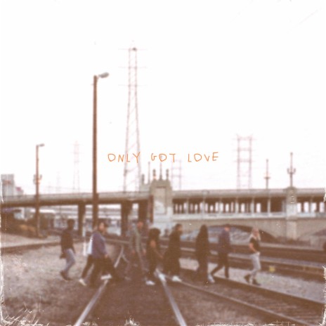 Only Got Love | Boomplay Music