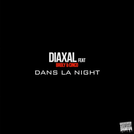 Dans la night ft. Broly & Cinco | Boomplay Music