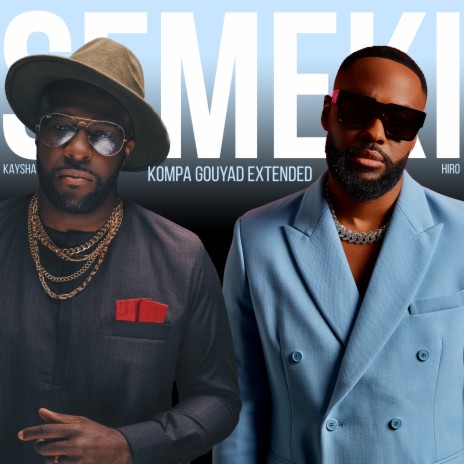 Semeki (Kompa Gouyad Extended Remix) ft. HIRO | Boomplay Music