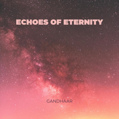 Echoes of Eternity | Boomplay Music