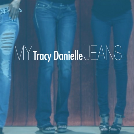 take a picture clear Reject Tracy Danielle - My Jeans MP3 Download & Lyrics | Boomplay