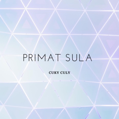 Primat Sula | Boomplay Music
