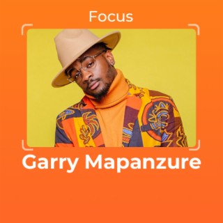 Focus: Garry Mapanzure