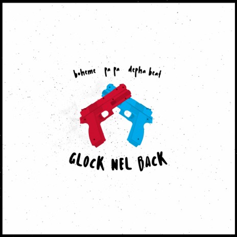 Glock nel Back ft. Pa Pa & Depha Beat | Boomplay Music