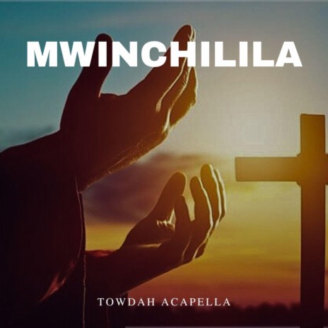 MWINCHILILA | Boomplay Music