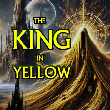 The King In Yellow (Lost Carcosa/Cassilda's Song) | Boomplay Music