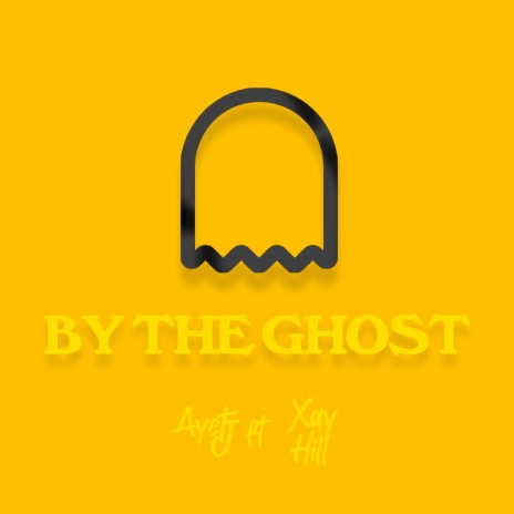 By The Ghost ft. Xay Hill | Boomplay Music