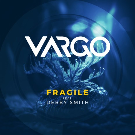 Fragile (Original Mix) ft. Debby Smith | Boomplay Music