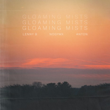 Gloaming Mists ft. Nogymx & Anton