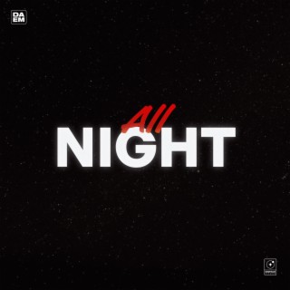 All Night lyrics | Boomplay Music