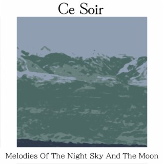 Melodies Of The Night Sky And The Moon
