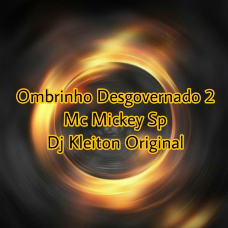 Ombrinho Desgovernado 2 ft. Dj kleiton Original | Boomplay Music