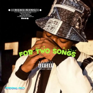 FOR TWO SONGS