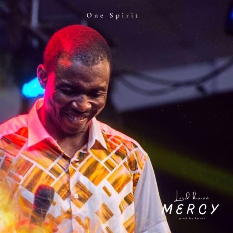 Lord have Mercy ft. 1spirit & theophilus sunday | Boomplay Music