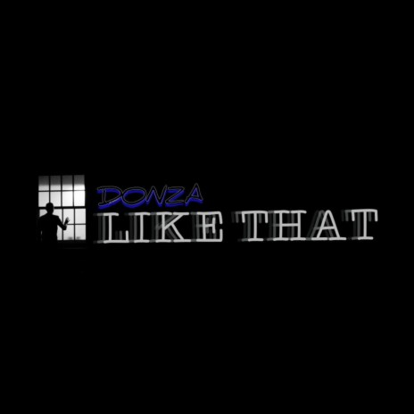 DONZA - Like That | Boomplay Music
