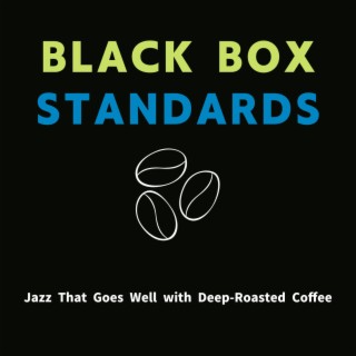 Jazz That Goes Well with Deep-Roasted Coffee