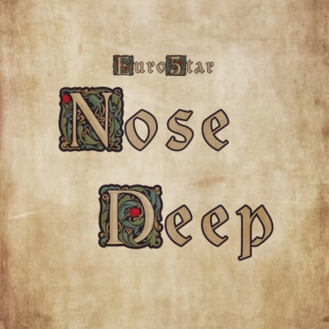 Nose Deep | Boomplay Music