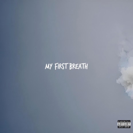 my first breath