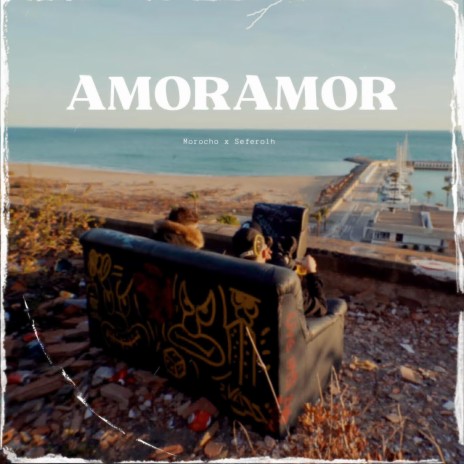 AMORAMOR ft. Seferolh | Boomplay Music