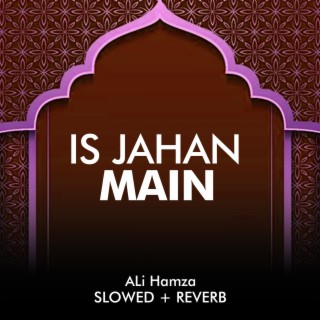 Is Jahan Main Lofi