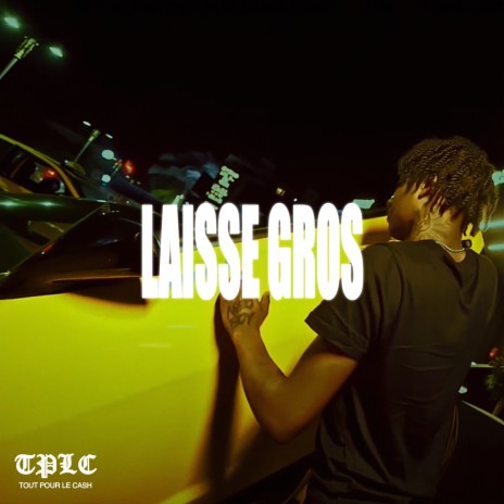 Laisse gros | Boomplay Music