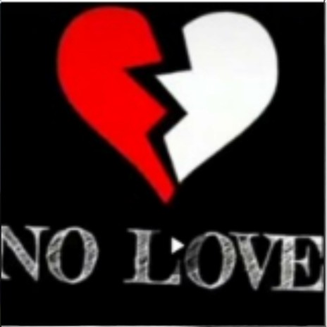 No love | Boomplay Music