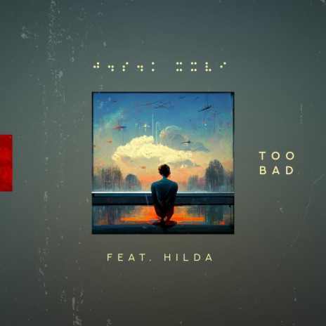 Too Bad ft. Hilda | Boomplay Music
