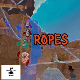 Ropes