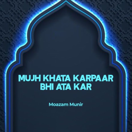 Mujh Khata Karpaar Bhi Ata Kar | Boomplay Music