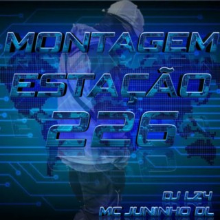 MONTAGEM ESTAÇÃO 226