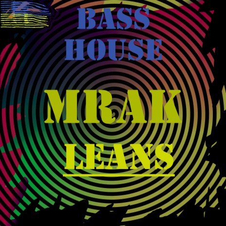 Bass House Mrak Leans | Boomplay Music