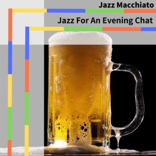 Jazz For An Evening Chat