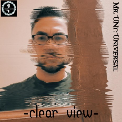Clear View (feat. Mr Uni Universal) | Boomplay Music