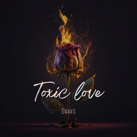 Toxic Love | Boomplay Music