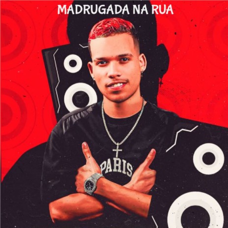 Madrugada na Rua ft. MC Jacaré & MC Kevin O Chris | Boomplay Music