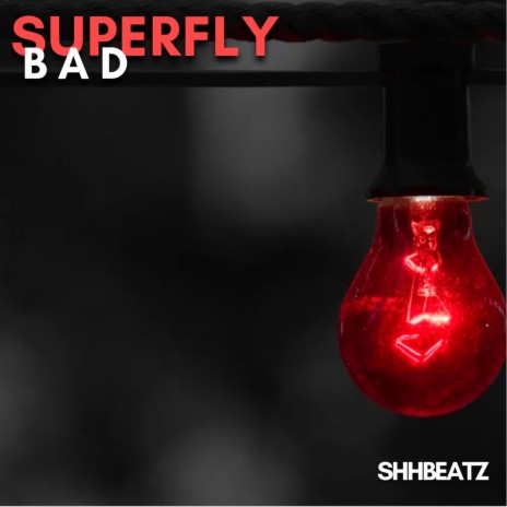 Superfly Bad | Boomplay Music