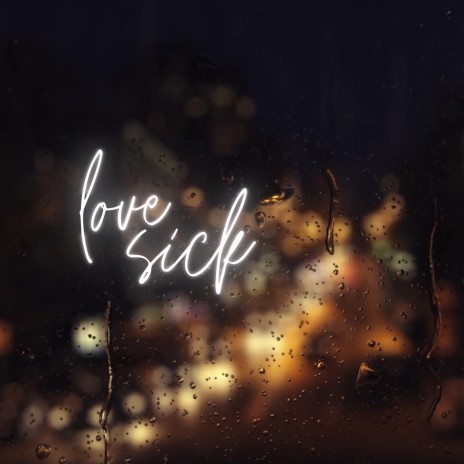 Love Sick | Boomplay Music