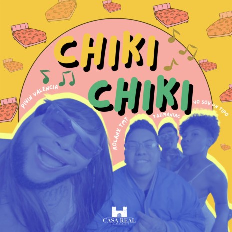 Chiki Chiki ft. Rolanx Tmt, Tazmaniac & Piyin Valencia | Boomplay Music