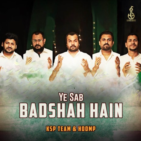 Ye Sab Badshah Hain ft. HDDMP | Boomplay Music