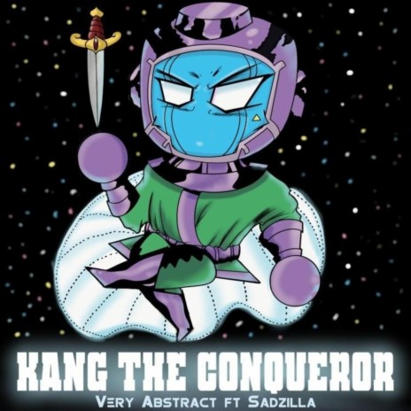 KANG THE CONQUEROR ft. Sadzilla