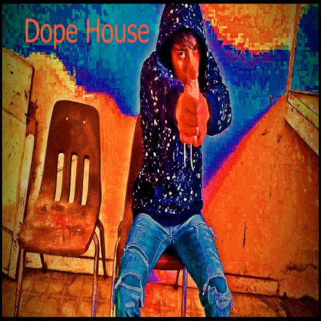 Dope House | Boomplay Music