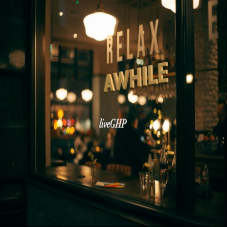 Relax Awhile | Boomplay Music