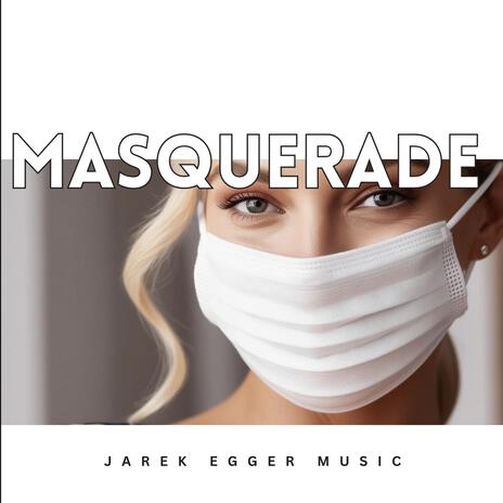 MASCQUERADE | Boomplay Music